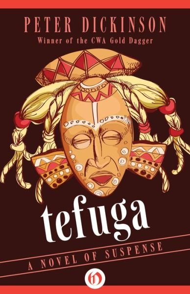 Cover for Peter Dickinson · Tefuga: A Novel of Suspense (Taschenbuch) (2015)