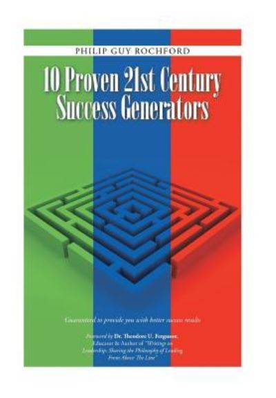 Cover for Philip Guy Rochford · 10 Proven 21st Century Success Generators Guaranteed to Provide You With Better Success Results (Gebundenes Buch) (2016)