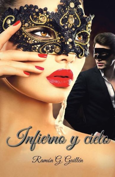 Cover for Ramon G Guillen · Infierno Y Cielo (Taschenbuch) (2015)