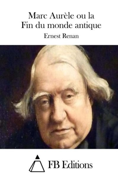 Cover for Ernest Renan · Marc Aurele Ou La Fin Du Monde Antique (Paperback Book) (2015)
