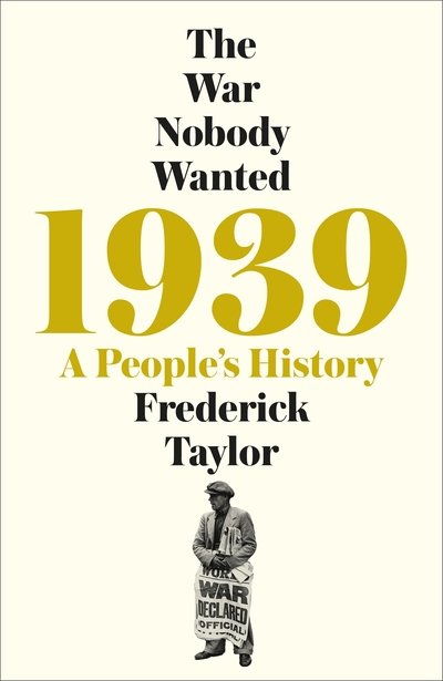 Cover for Frederick Taylor · 1939: A People's History (Hardcover Book) (2019)