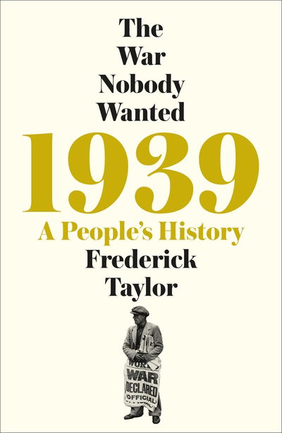 Cover for Frederick Taylor · 1939: A People's History (Innbunden bok) (2019)