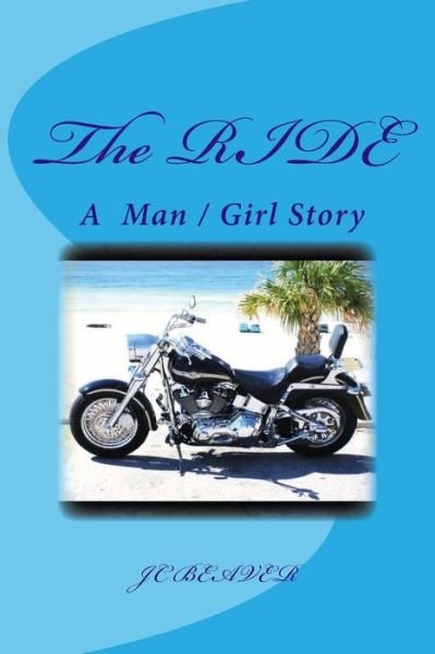 Cover for J C Beaver · The RIDE (Paperback Book) (2015)