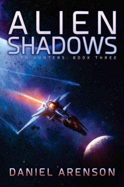 Cover for Daniel Arenson · Alien Shadows: Alien Hunters, Book 3 (Paperback Book) (2015)