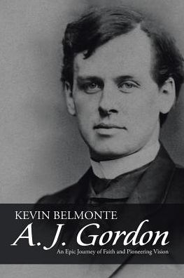 Cover for Kevin Belmonte · A. J. Gordon (Paperback Book) (2017)