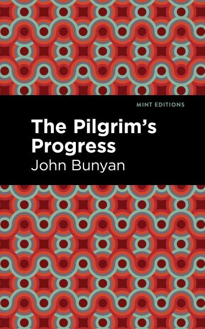 Cover for John Bunyan · The Pilgrim's Progress - Mint Editions (Paperback Book) (2021)