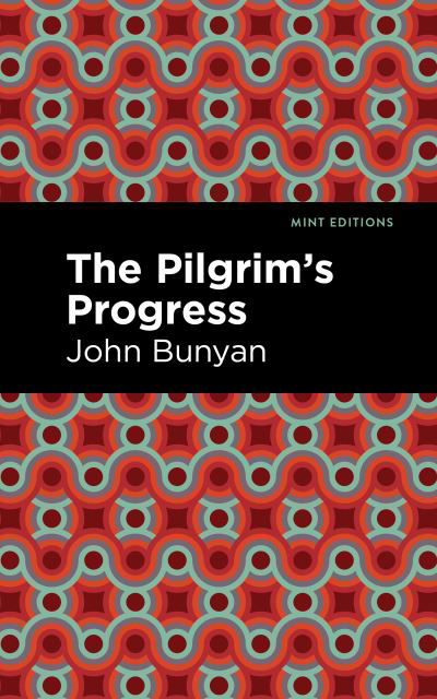 Cover for John Bunyan · The Pilgrim's Progress - Mint Editions (Paperback Book) (2021)