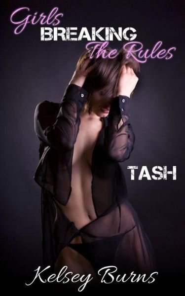 Cover for Kelsey Burns · Girls Breaking The Rules - Tash (Paperback Book) (2015)