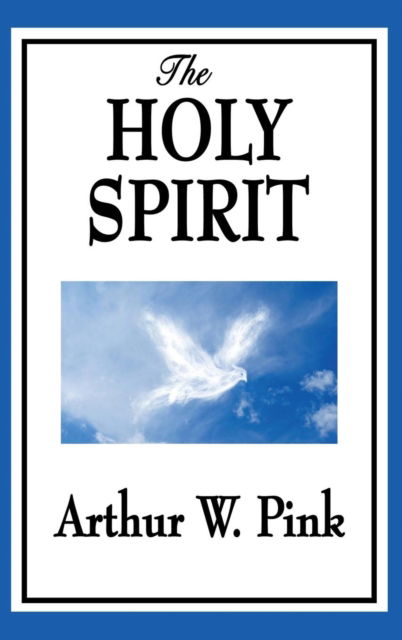 Cover for Arthur W Pink · The Holy Spirit (Hardcover bog) (2018)