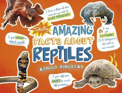 Cover for Arnold Ringstad · Totally Amazing Facts about Reptiles (Inbunden Bok) (2017)