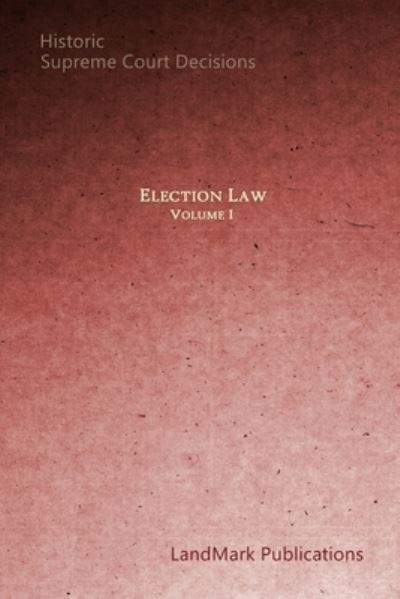 Cover for Landmark Publications · Election Law (Paperback Book) (2017)