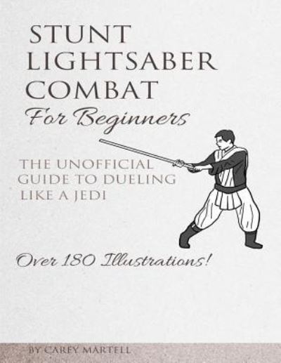 Cover for Carey Martell · Stunt Lightsaber Combat For Beginners (Paperback Book) (2015)