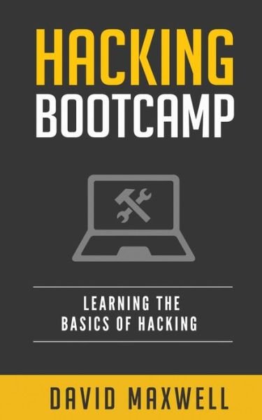 Hacking Bootcamp Learn the Basics of Windows 10 in 2 Weeks! - David Maxwell - Livros - Createspace Independent Publishing Platf - 9781523957743 - 9 de fevereiro de 2016
