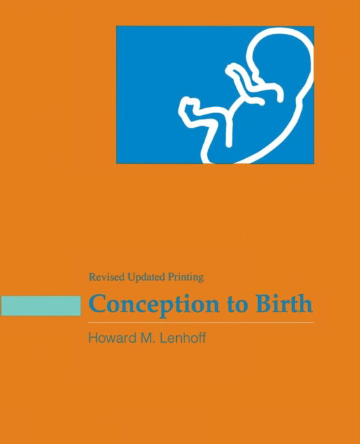 Cover for Howard Lenhoff · Conception to Birth (Paperback Book) [New edition] (2021)