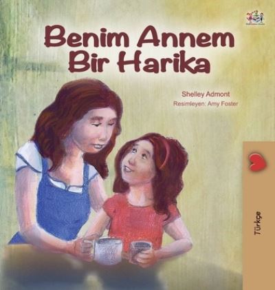 Cover for Shelley Admont · My Mom is Awesome (Hardcover Book) [Turkish edition] (2020)