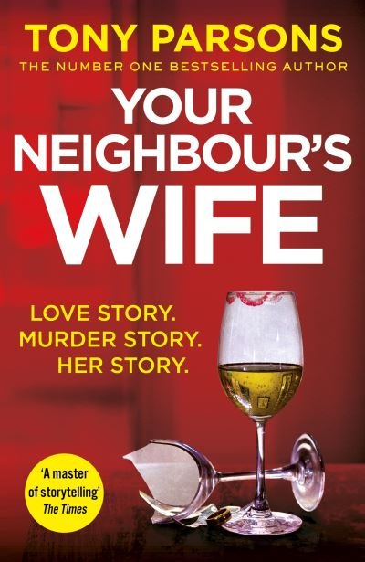 Cover for Tony Parsons · Your Neighbour's Wife (Paperback Book) (2021)