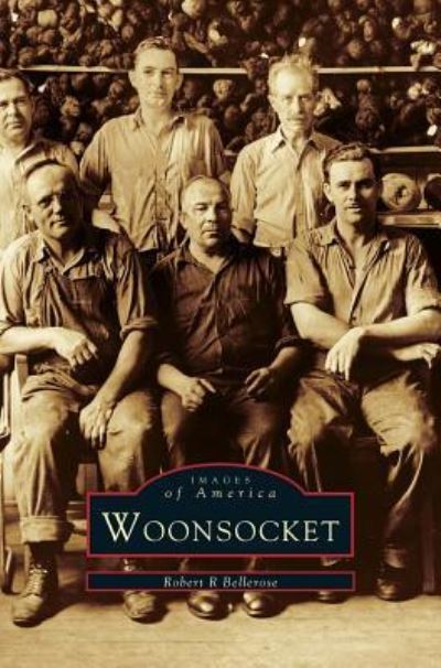 Cover for Robert R Bellerose · Woonsocket (Hardcover Book) (2003)