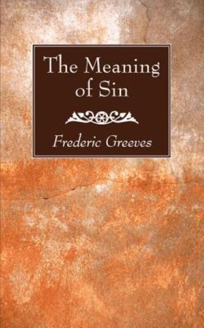 Cover for Frederic Greeves · The Meaning of Sin (Paperback Book) (2017)
