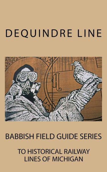 Cover for Byron Babbish · Dequindre Line (Paperback Book) (2016)