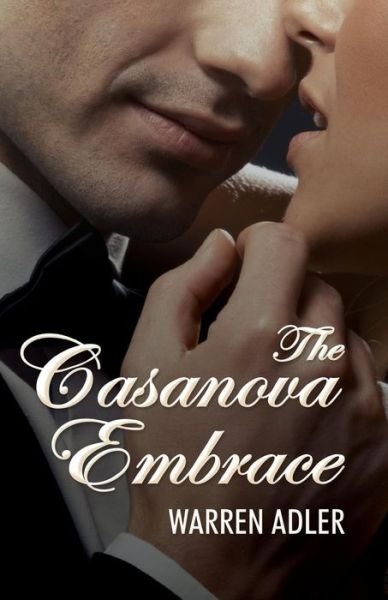 Cover for Warren Adler · The Casanova Embrace (Paperback Bog) (2016)