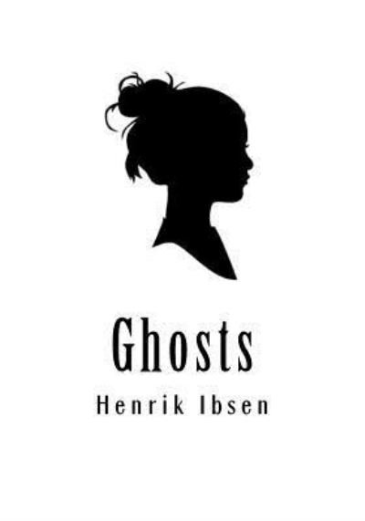 Cover for Henrik Ibsen · Ghosts (Paperback Book) (2016)