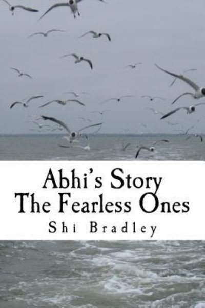 The Fearless Ones - Shiaira Alexis Bradley - Books - Createspace Independent Publishing Platf - 9781536968743 - July 1, 2016