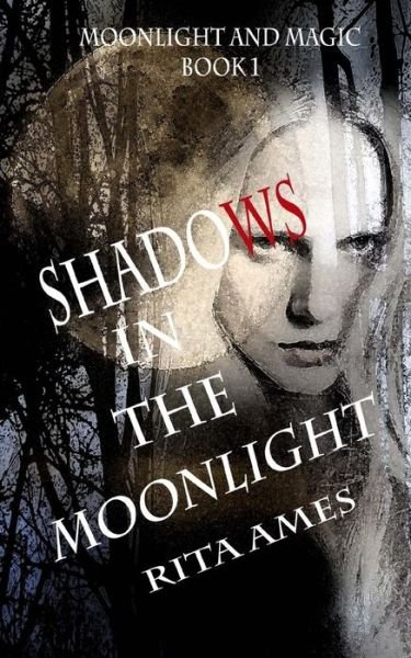 Cover for Rita Ames · Shadows In The Moonlight (Pocketbok) (2016)