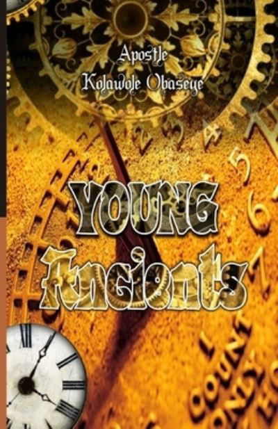 Cover for Kolawole Obaseye · Young Ancients (Paperback Book) (2016)