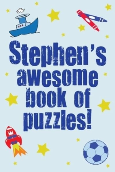 Stephen's Awesome Book Of Puzzles! - Clarity Media - Livros - Createspace Independent Publishing Platf - 9781540716743 - 29 de novembro de 2016