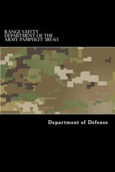 Range Safety Department of the Army Pamphlet 385-63 - Taylor Anderson - Livros - Createspace Independent Publishing Platf - 9781545021743 - 28 de março de 2017
