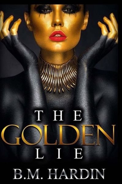 Cover for B M Hardin · The Golden Lie (Paperback Bog) (2017)