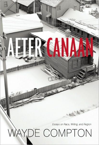 Cover for Wayde Compton · After Canaan: Essays on Race, Writing, and Region (Paperback Book) (2011)