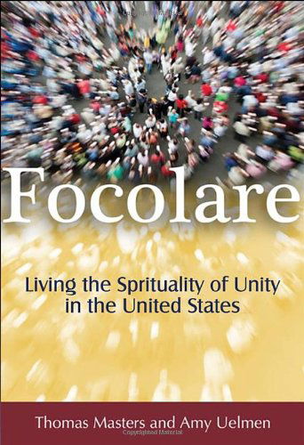 Cover for Amy Uelmen · Focolare: Living a Spirituality of Unity in the United States (Paperback Book) (2011)