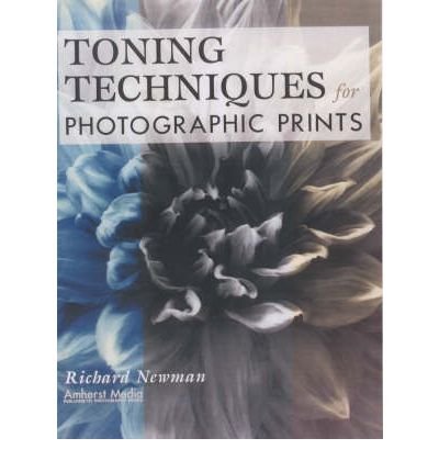 Cover for Richard Newman · Toning Techniques For Photographic Prints (Paperback Bog) (2002)