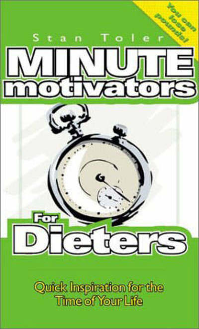 Minute Motivators for Dieters - Stan Toler - Książki - Honor Books - 9781589199743 - 1 czerwca 2002