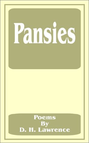 Pansies: Poems by D. H. Lawrence - D H Lawrence - Books - Fredonia Books (NL) - 9781589636743 - March 4, 2002
