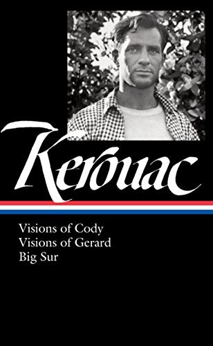 Cover for Jack Kerouac · Jack Kerouac: Visions of Cody, Visions of Gerard, Big Sur (Gebundenes Buch) (2015)