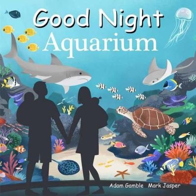 Cover for Adam Gamble · Good Night Aquarium - Good Night Our World (Kartongbok) (2022)