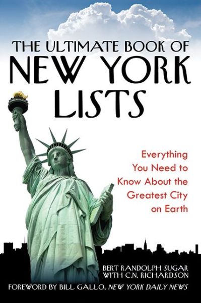 Cover for Bert Randolph Sugar · The Ultimate Book of New York Lists: Everything You Need to Know About the Greatest City on Earth (Paperback Book) (2009)