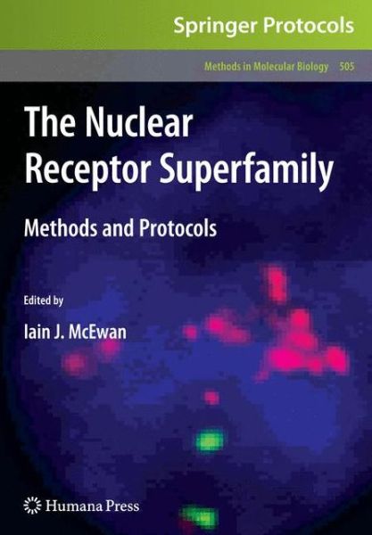 Cover for The Nuclear Receptor Superfamily: Methods and Protocols - Methods in Molecular Biology (Hardcover Book) [2009 edition] (2008)