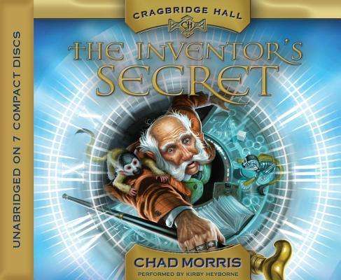 Cover for Chad Morris · Cragbridge Hall, Book 1: the Inventor's Secret (Audiobook (CD)) (2013)