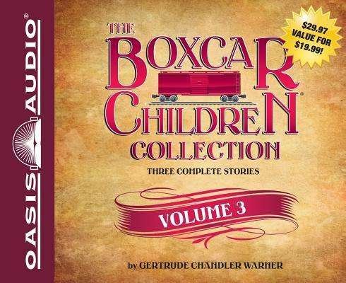 Cover for Gertrude Chandler Warner · The Boxcar Children Collection, Volume 3 (CD) (2012)