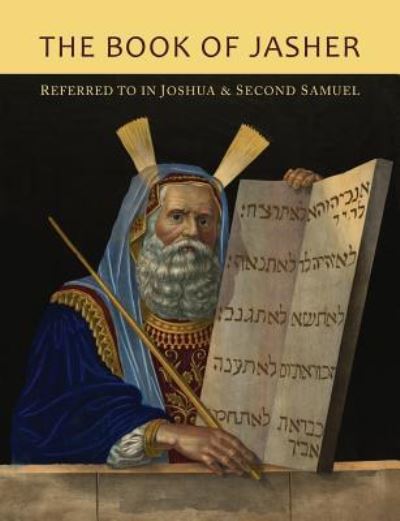 The Book of Jasher Referred to in Joshua and Second Samuel - Jasher - Books - Martino Fine Books - 9781614277743 - February 9, 2015