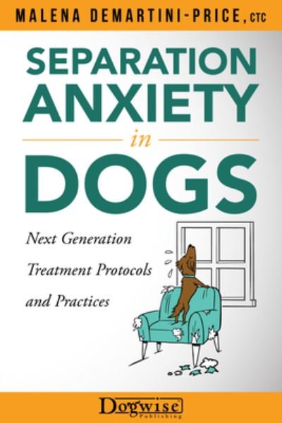 Cover for Malena Demartini-Price · Separation Anxiety in Dogs - Next Generation Treatment Protocols and Practices (Pocketbok) (2020)
