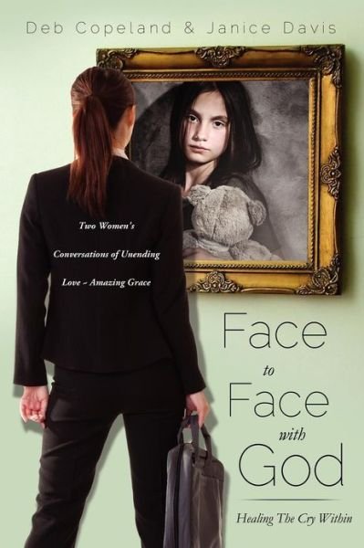 Cover for Deb Copeland · Face to Face with God (Pocketbok) (2012)