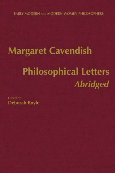 Cover for Margaret Cavendish · Philosophical Letters, Abridged - Early Modern and Modern Women Philosophers (Hardcover Book) (2021)