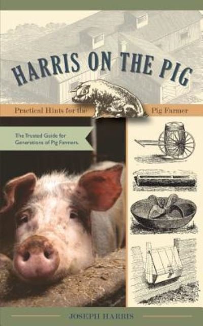 Cover for Joseph Harris · Harris on the Pig (Paperback Book) (2016)