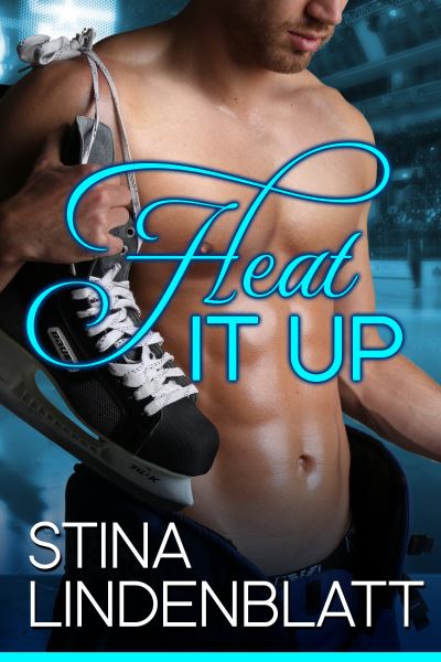 Cover for Stina Lindenblatt · Heat it Up: Off the Ice - Book One - Off the Ice (Paperback Book) (2016)