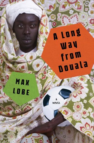 Cover for Max Lobe · A Long Way from Douala (Paperback Book) (2021)