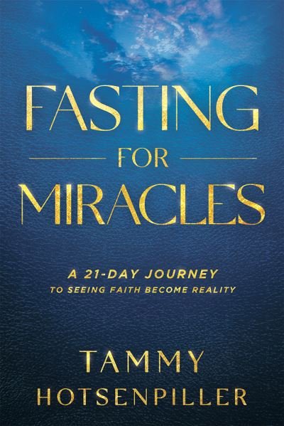 Cover for Tammy Hotsenpiller · Fasting for Miracles (Book) (2022)